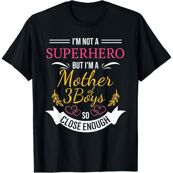Mother of Three Boys T-Shirt | Funny Tee for Mom with 3 Sons T-ShirtMen and women, Black T-shirt, size: Extra large