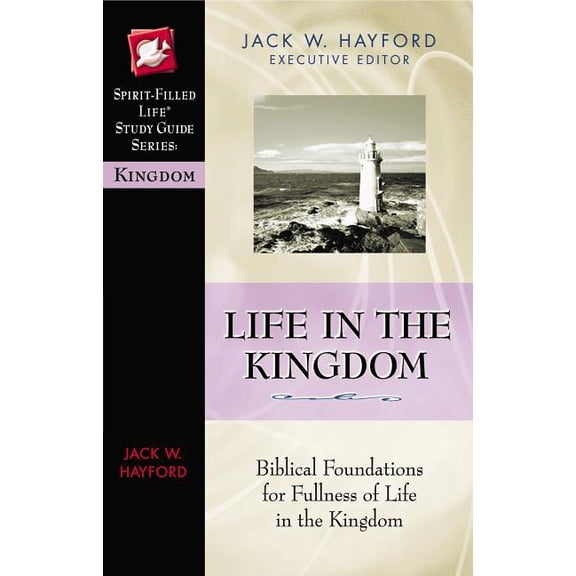 Spirit-Filled Life Study Guide Life in the Kingdom, (Paperback)