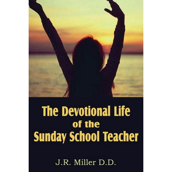 The Devotional Life of the Sunday School Teacher (Paperback)