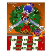 Buttons the Clown and Santa's Christmas Gift. : A childs Smile (Paperback)