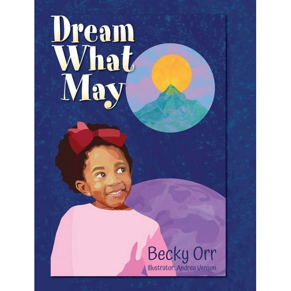 Dream What May, (Hardcover)