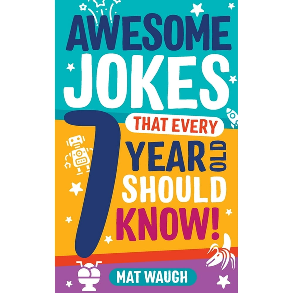Awesome Jokes Awesome Jokes That Every 7 Year Old Should Know! (Series