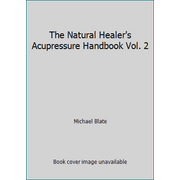 Angle View: The Natural Healer's Acupressure Handbook Vol. 2 [Paperback - Used]
