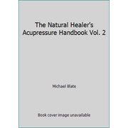 The Natural Healer's Acupressure Handbook Vol. 2 [Paperback - Used]