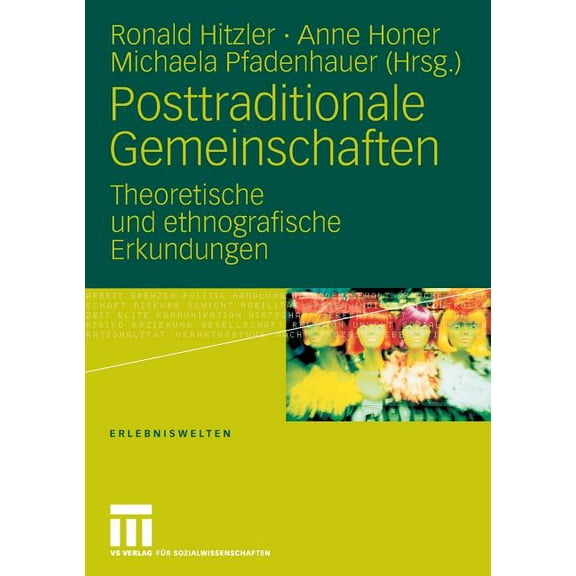 Erlebniswelten Posttraditionale Gemeinschaften: Theoretische Und Ethnografische Erkundungen, Book 14, (Paperback)