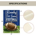 thumbnail image 5 of diyeu Ready For Some Football Garden Flag 12 x 18 Inch Double Sided, Sports Game Yard Outdoor Flag, 5 of 6