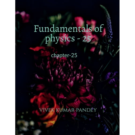 Fundamentals of physics - 25, (Paperback)