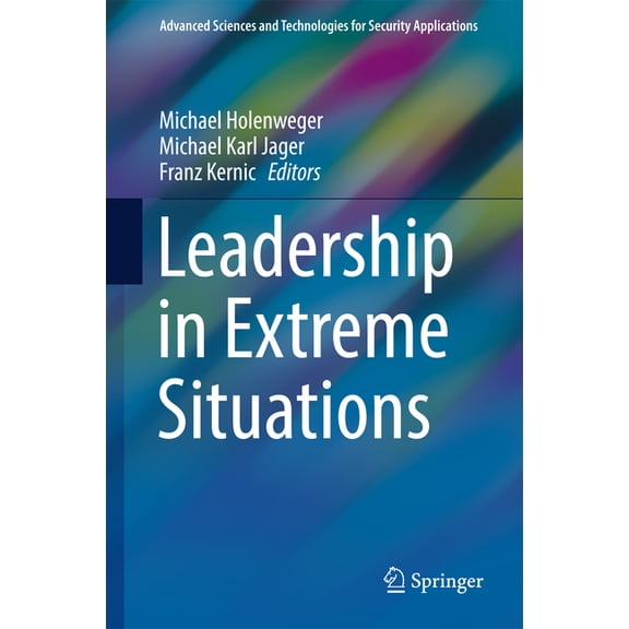 Advanced Sciences and Technologies for S Leadership in Extreme Situations, (Hardcover)