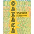 thumbnail image 1 of Oaxaca: Cuisine Maison du Cœur du Mexique Couverture Rigide 2019 par Bricia Lopez, 1 of 2