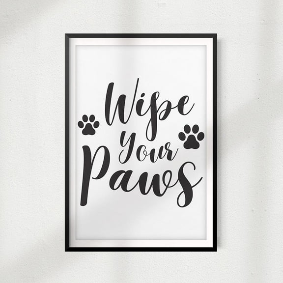 Wipe Your Paws 8" x 10"UNFRAMED Print Home Décor, Pet Lover Gift, Quote Wall Art