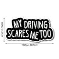 thumbnail image 3 of Jierger Funny My Driving Scares Car Window Vinyl Decal Letters Sticker for Car Bumper Truck Van SUV Window Wall Boat Cup Laptop or Any Smooth Surface, 3 of 4