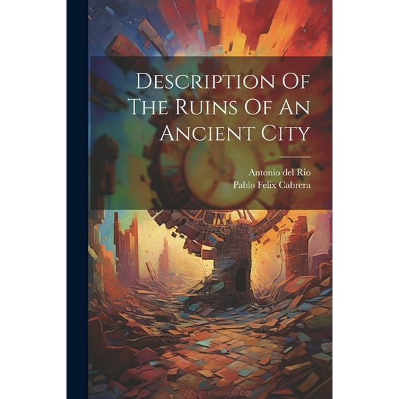 Description Of The Ruins Of An Ancient City (Paperback)