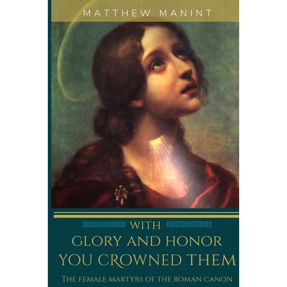 Pre-Owned With Glory and Honor You Crowned Them (Paperback) 0359892353 9780359892358