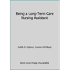 Being a Long-Term Care Nursing Assistant [Paperback - Used]
