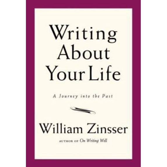 Pre-Owned Writing About Your Life: A Journey into the Past (Hardcover) 1569244685 9781569244685