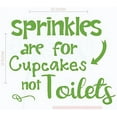 thumbnail image 5 of Funny Bathroom Quotes - Sprinkles for Cupcakes not Toilets - Vinyl Lettering Stickers Wall Decals Art 23x19-Inch Lime Green, 5 of 5