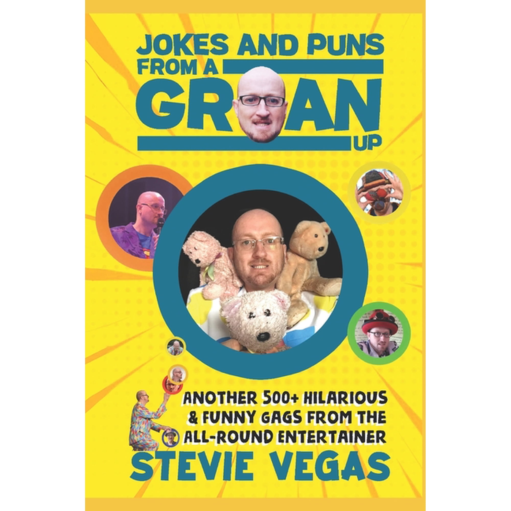 Jokebooks from Stevie Vegas Jokes & Puns From a Groan Up: Another 500+ Hilarious & Funny Gags from the All-Round Entertainer, Book 1, (Paperback)
