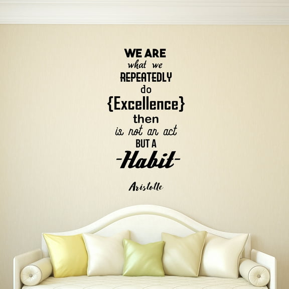 We Are What We Repeatedly Do Excellence Then Is Not An Act But a Habit - Aristotle - Inspirational Life Quotes - Wall Art Decal 33" x 18" Decoration Wall Art Vinyl Sticker - Living Room Wall Decor