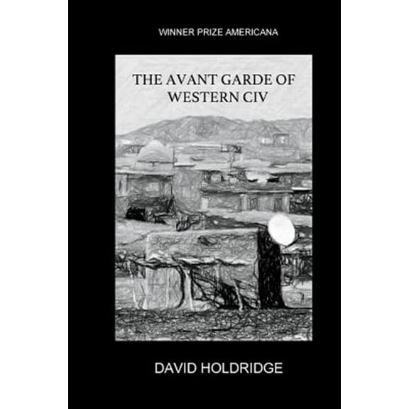 The Avant Garde of Western CIV (Paperback)