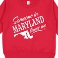 thumbnail image 3 of Inktastic Someone in Maryland Loves Me Toddler Sweatshirt, 3 of 4