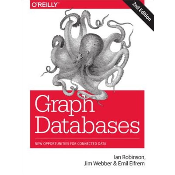 Pre-Owned Graph Databases: New Opportunities for Connected Data (Paperback) 1491930896 9781491930892