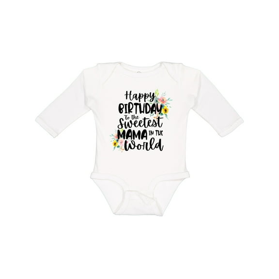 Inktastic Happy Birthday to the Sweetest Mama in the World Girls Long Sleeve Baby Bodysuit