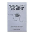 Elbeaqi Books,Don't Everything You Think Why Your Thinking Is The