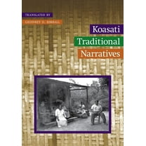 Studies in the Anthropology of North Ame Koasati Traditional Narratives: Kowassaa: Ti Incokfa: Lihilkaa, (Hardcover)