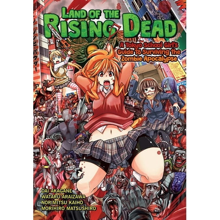 Land of the Rising Dead: A Tokyo School Girl's Guide to Surviving the Zombie (Dead Rising 2 Best Weapons)