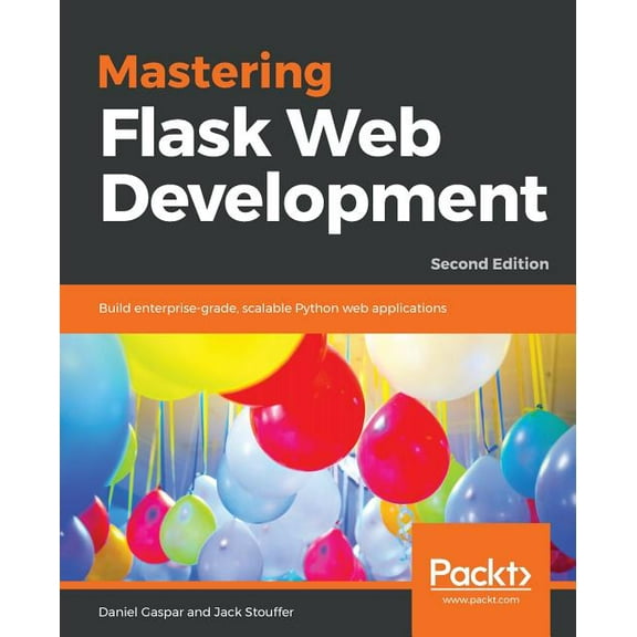 Mastering Flask Web Development - Second Edition (Paperback)