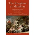 thumbnail image 1 of Pre-Owned The Kingdom of Matthias: A Story of Sex and Salvation in 19th-Century America (Paperback) 0199892490 9780199892495, 1 of 1