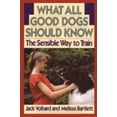 thumbnail image 1 of Ce Que Tous les Bons Chiens Devraient Savoir: la Façon Sensée de S'Entraîner (Livres de Référence de Logement), 1 of 1