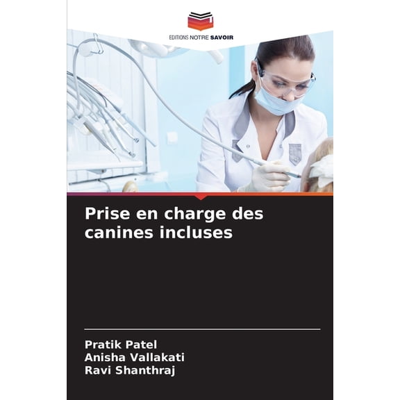 Prise en charge des canines incluses, (Paperback)