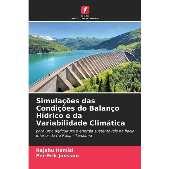 Simulações das Condições do Balanço HÃdrico e da Variabilidade Climática, (Paperback)