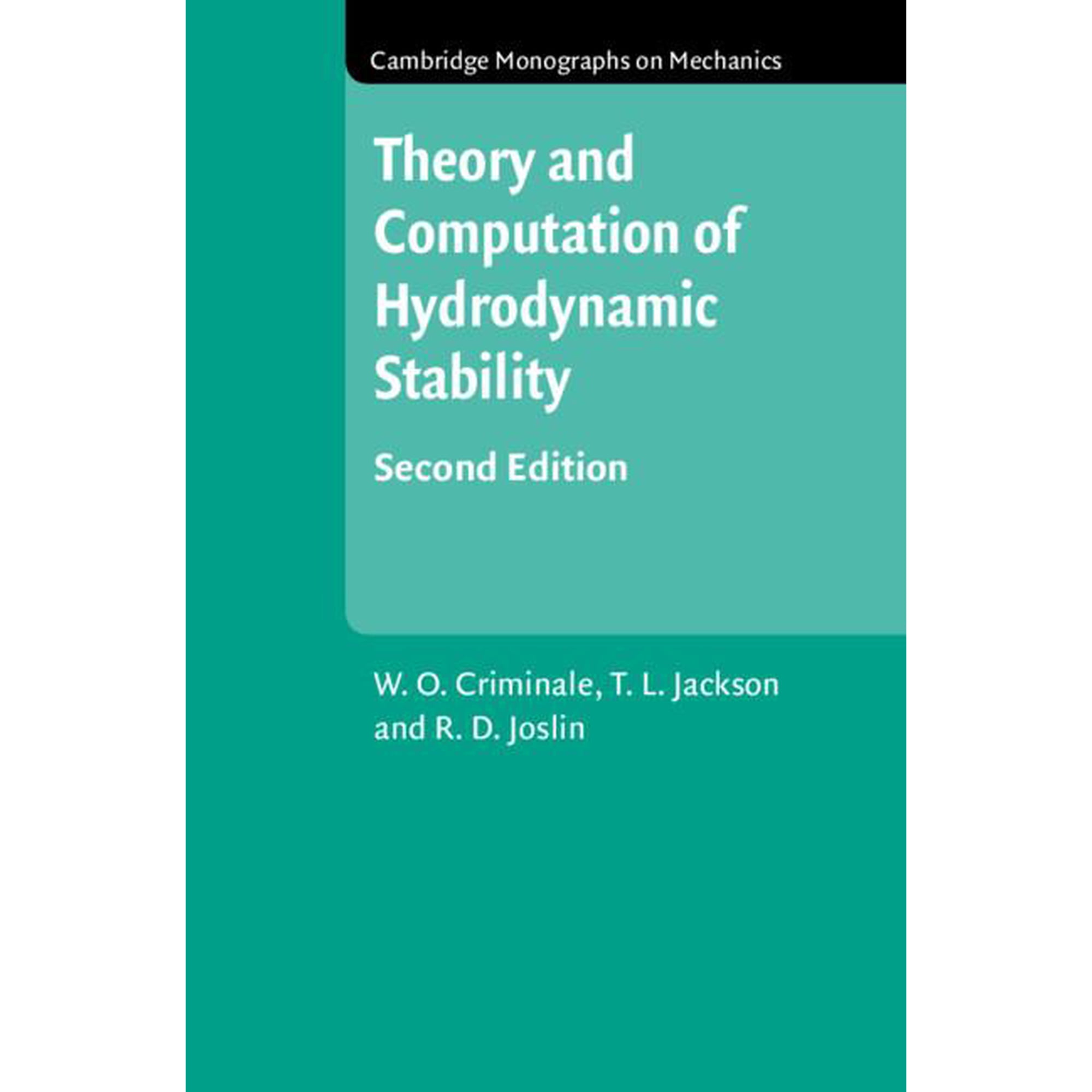 Cambridge Monographs on Mechanics Theory and Computation of Hydrodynamic Stability (Hardcover)