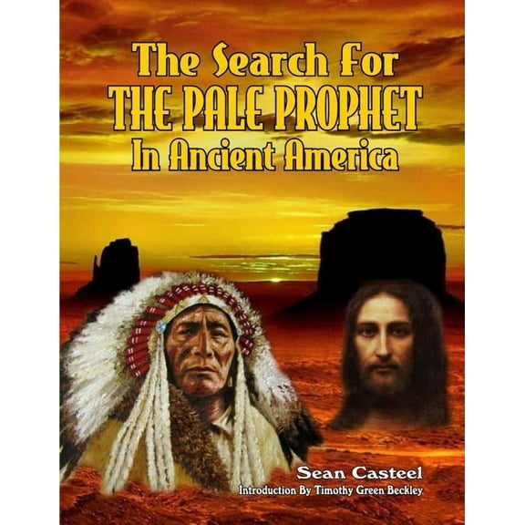 The Search for the Pale Prophet in Ancient America