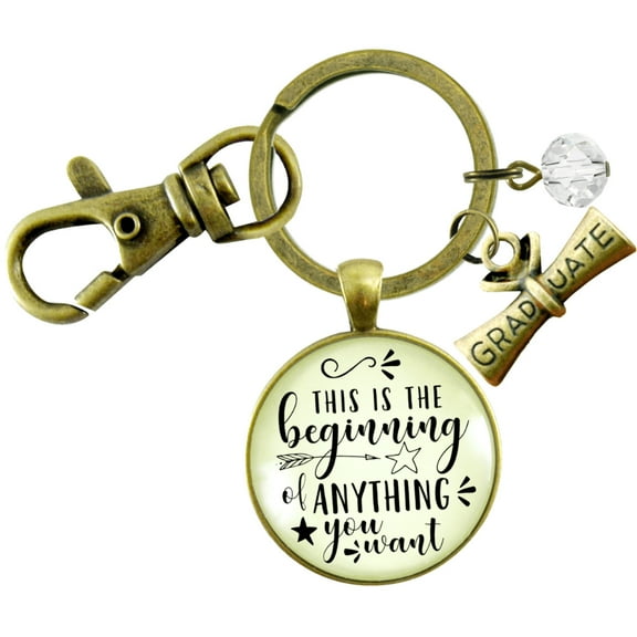 Graduation Gutsy Goodness Bronze Keychain This Is Beginning Of Anything Bold Quote Symbolic Diploma Jewelry