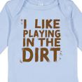thumbnail image 4 of Inktastic I Like Playing in the Dirt Boys or Girls Long Sleeve Baby Bodysuit, 4 of 5