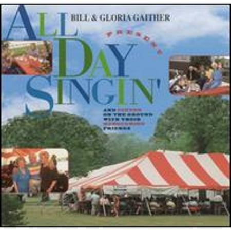 All Day Singin' with Dinner on the Ground (CD) by Bill & Gloria Gaither