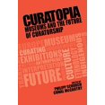 thumbnail image 1 of Curatopia: Museums and the future of curatorship, 1 of 1