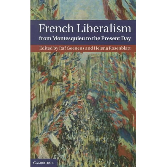 French Liberalism from Montesquieu to the Present Day, (Hardcover)
