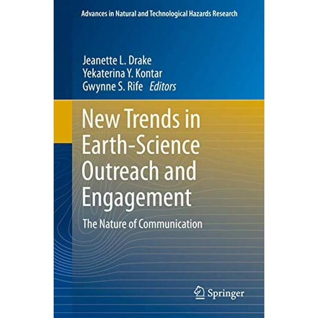 Nouvelles Tendances en Sensibilisation et Engagement en Science de la Terre : la Nature de la Communication (Fait des Avancées en Recherche sur les Risques Naturels et Technologiques)