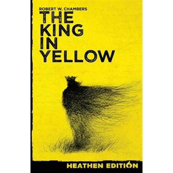 Pre-Owned The King in Yellow (Heathen Edition) (Paperback) 1948316013 9781948316019