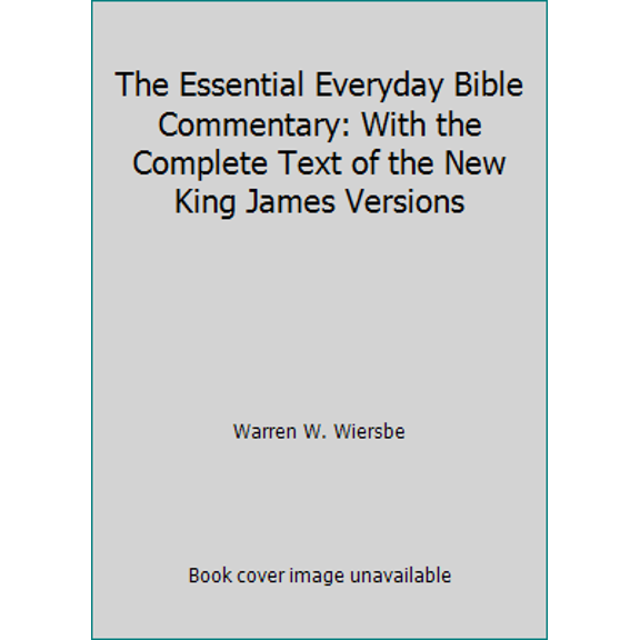 Pre-Owned The Essential Everyday Bible Commentary: With the Complete Text of the New King James Versions (Hardcover) 0840734395 9780840734396