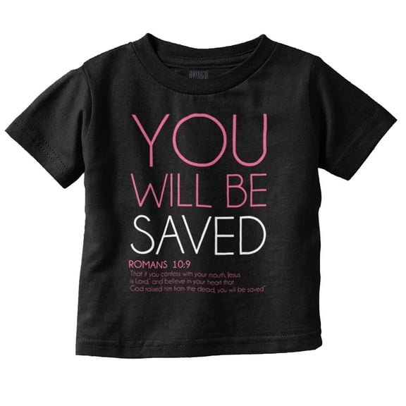 Christian Faith You Will Be Saved Toddler Boy Girl T Shirt Infant Toddler Brisco Brands 6M