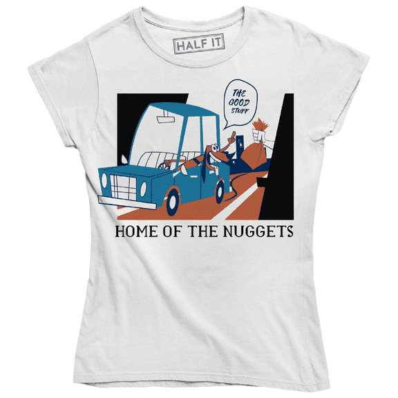 Home Of The Nuggets Funny Driving Dog Funny Women's T-Shirt