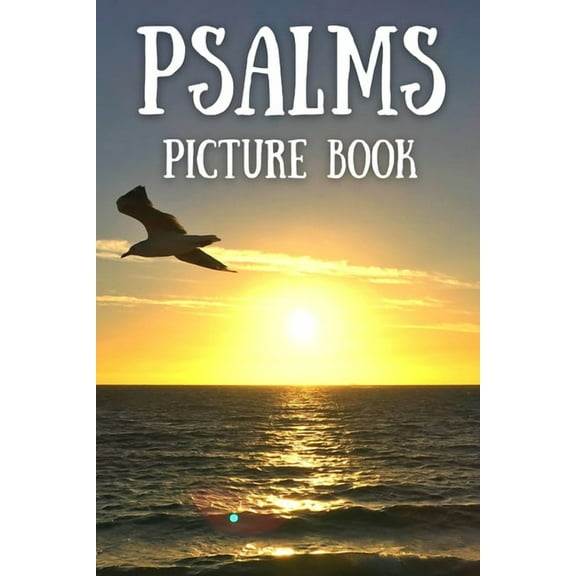 Psalms Picture Book: Gift Idea of Bible Verses For Alzheimer and Dementia Patients, Women and Men (Paperback)