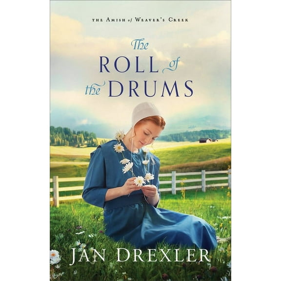 Amish of Weaver's Creek Roll of the Drums, Book 2, (Paperback)