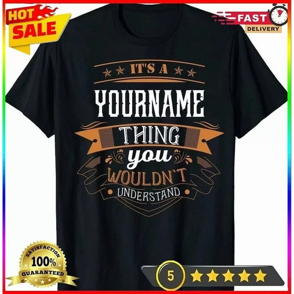 NEW/Personalization T-shirt - It's A Your Name You Wouldn't Understand T-shirt,
