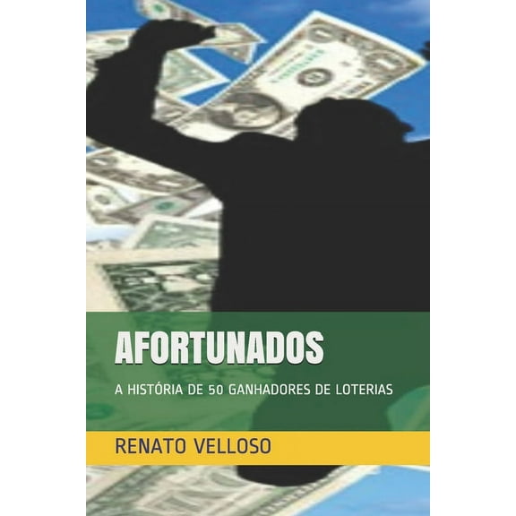 Afortunados: A Histria de 50 Ganhadores de Loterias (Paperback)